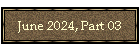 June 2024, Part 03