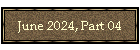 June 2024, Part 04