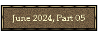 June 2024, Part 05