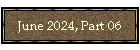 June 2024, Part 06