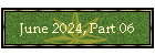 June 2024, Part 06