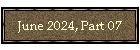 June 2024, Part 07
