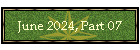 June 2024, Part 07