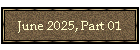 June 2025, Part 01