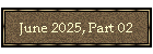 June 2025, Part 02