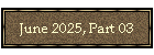June 2025, Part 03