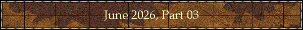 June 2026, Part 03