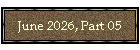 June 2026, Part 05