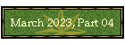 March 2023, Part 04