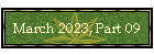 March 2023, Part 09