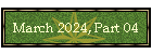 March 2024, Part 04
