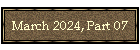 March 2024, Part 07