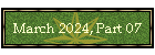 March 2024, Part 07