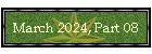 March 2024, Part 08