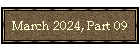 March 2024, Part 09