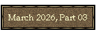 March 2026, Part 03