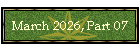 March 2026, Part 07