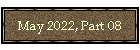 May 2022, Part 08