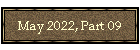 May 2022, Part 09
