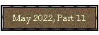 May 2022, Part 11