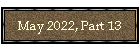 May 2022, Part 13