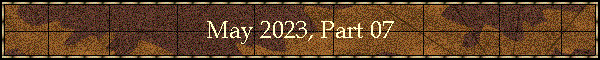May 2023, Part 07
