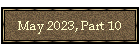 May 2023, Part 10