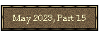 May 2023, Part 15