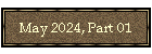 May 2024, Part 01