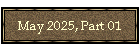 May 2025, Part 01