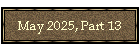 May 2025, Part 13