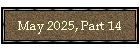 May 2025, Part 14