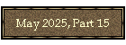 May 2025, Part 15
