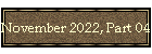 November 2022, Part 04