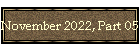 November 2022, Part 05