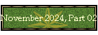 November 2024, Part 02