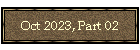 Oct 2023, Part 02