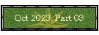 Oct 2023, Part 03