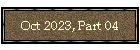 Oct 2023, Part 04