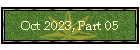 Oct 2023, Part 05