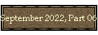 September 2022, Part 06