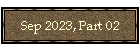 Sep 2023, Part 02