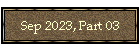 Sep 2023, Part 03