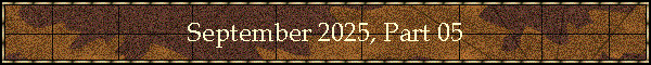 September 2025, Part 05